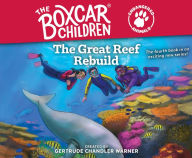 Title: The Great Reef Rebuild, Author: Gertrude Chandler Warner
