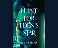 Title: Hunt for Eden's Star, Author: D. J. Williams