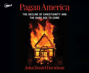Alternative view 1 of Pagan America: The Decline of Christianity and the Dark Age to Come