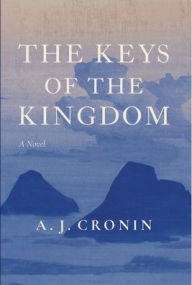 Title: The Keys of the Kingdom, Author: A J Cronin