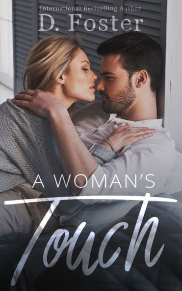 A Woman's Touch: Part One:A Woman's Touch Series