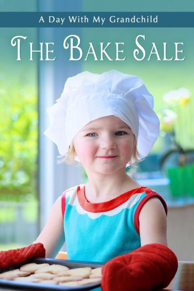 The Bake Sale: Short and Simple Large-Print Senior Fiction with Full-Color Illustrations for Alzheimer's Patients and Seniors with Dementia