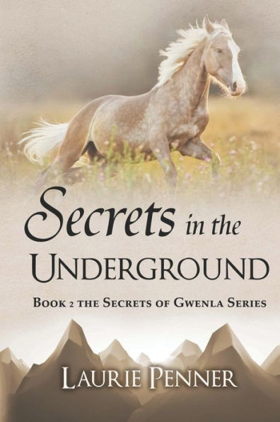 Secrets in the Underground: Book 2 in the Secrets of Gwenla Series