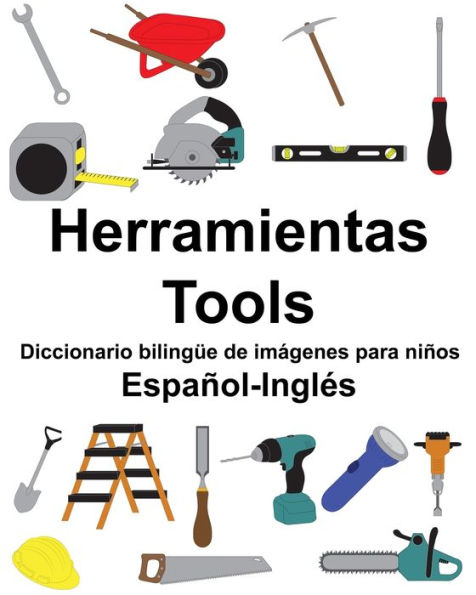 Español-Inglés Herramientas/Tools Diccionario bilingüe de imágenes para niños