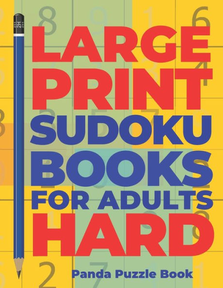 Large Print Sudoku Books For Adults Hard: Logic Games Adults - Brain Games For Adults - Mind Games For Adults