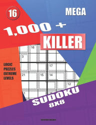 Title: 1,000 + Mega sudoku killer 8x8: Logic puzzles extreme levels, Author: Basford Holmes