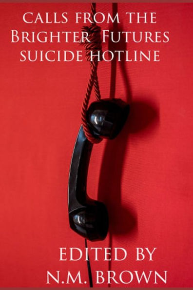 Calls From The Brighter Futures Suicide Hotline