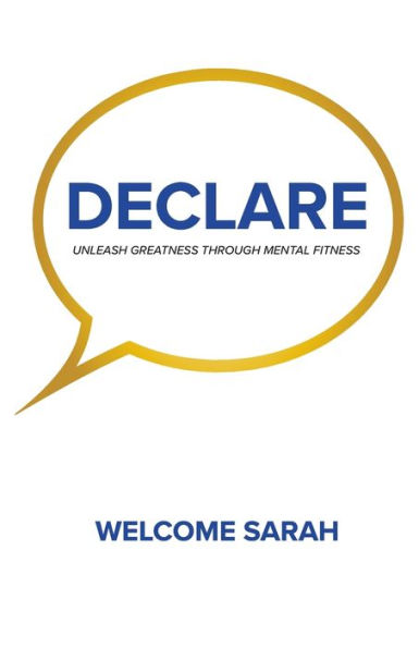 Declare: Unleash Greatness Through Mental Fitness