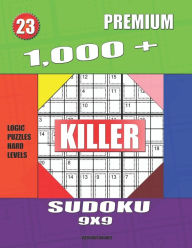 Title: 1,000 + Premium sudoku killer 9x9: Logic puzzles hard levels, Author: Basford Holmes
