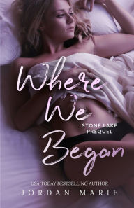 Title: Where We Began, Author: Jordan Marie