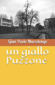 Title: un giallo Puzzone, Author: Gian Paolo Marcolongo