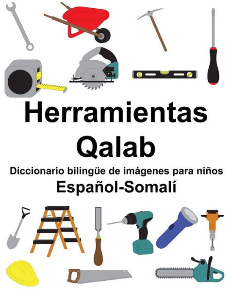 Español-Somalí Herramientas/Qalab Diccionario bilingüe de imágenes para niños