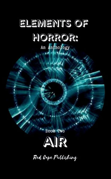 Elements of Horror Book Two: Air: