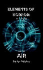 Elements of Horror Book Two: Air: