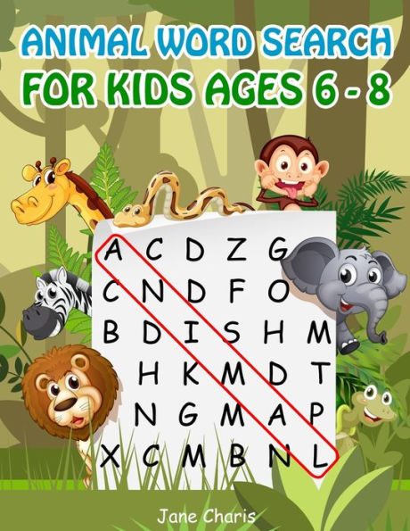 Animal Word Search for Kids Ages 6-8: 52 Best Word Search to Improve Vocabulary, Spelling, Memory and Logic Skills for Kids