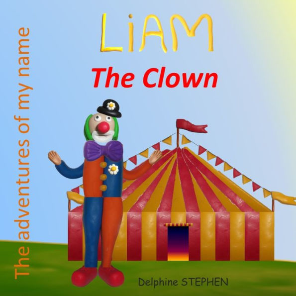 Liam the Clown: The adventures of my name
