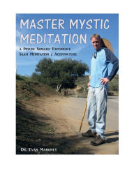 Title: Master Mystic Meditation, Author: Evan Mahoney