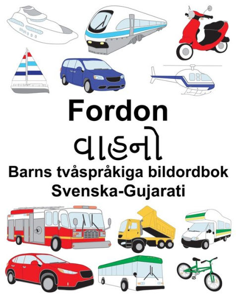 Svenska-Gujarati Fordon/????? Barns tvåspråkiga bildordbok