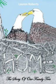 Title: HOME The Story Of Our Family Tree, Author: Lauren Roberts