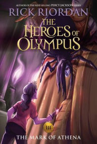 Title: The Mark of Athena (The Heroes of Olympus Series #3), Author: Rick Riordan