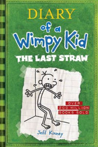 The Last Straw (Diary of a Wimpy Kid Series #3) (Turtleback School & Library Binding Edition)
