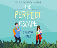 Title: The Perfect Escape, Author: Suzanne Park