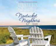 Title: Nantucket Neighbors, Author: Pamela Kelley