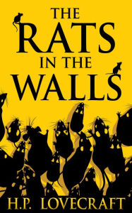 Title: The Rats in the Walls, Author: H. P. Lovecraft