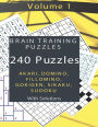 Brain Training Puzzles - Akari, Domino, Fillomino, Sudoku, Sikaku, Gokigen - Volume 1: 240 Puzzles with Solutions