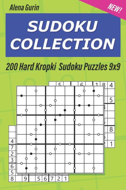 Sudoku Collection: 200 Hard Kropki Sudoku Puzzles 9x9 by Alena Gurin ...