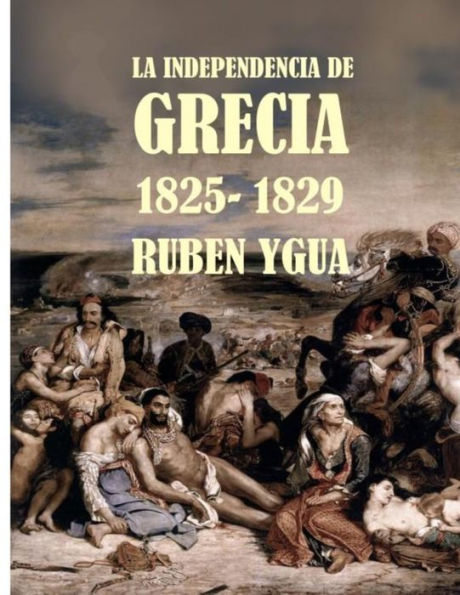 LA INDEPENDENCIA DE GRECIA: 1825-1829