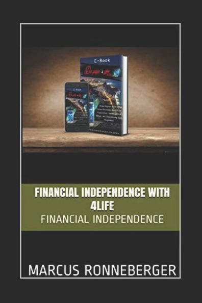 Financial Independence with 4Life: Financial Independence