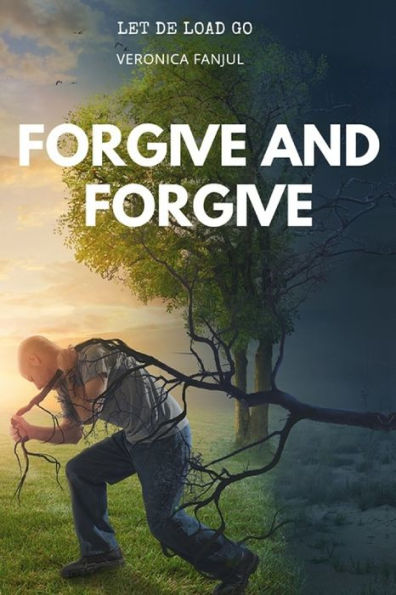 FORGIVE AND FORGIVE