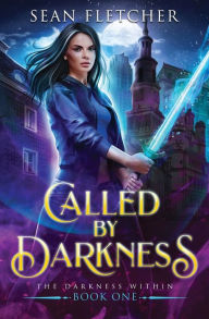 Title: Called by Darkness (New York Academy of Magic Book 1), Author: Sean Fletcher