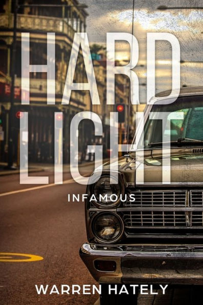 Hard Light - Infamous: Australian crime fiction noir