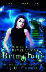 Title: Wicked Revelations and Brimstone, Author: J.N. Colon