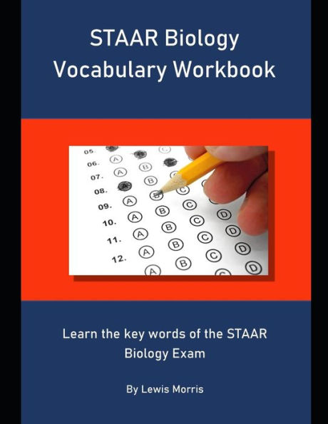 STAAR Biology Vocabulary Workbook: Learn the key words of the STAAR Biology Exam