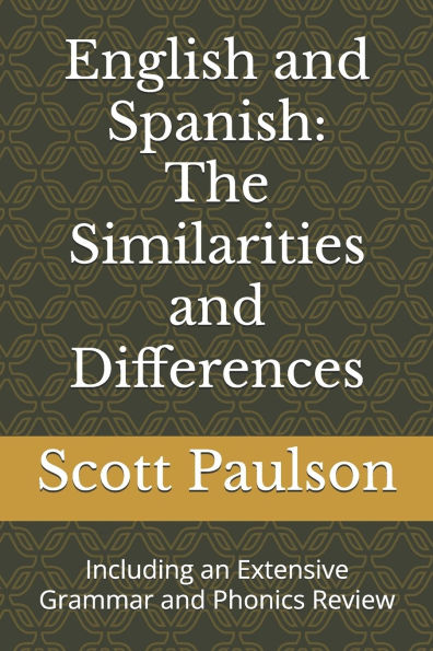 English and Spanish: The Similarities and Differences: Including an ...