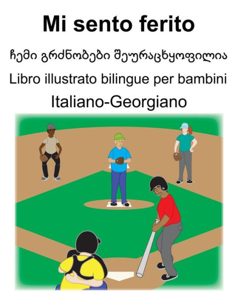 Italiano-Georgiano Mi sento ferito/???? ????????? ?????????????? Libro illustrato bilingue per bambini