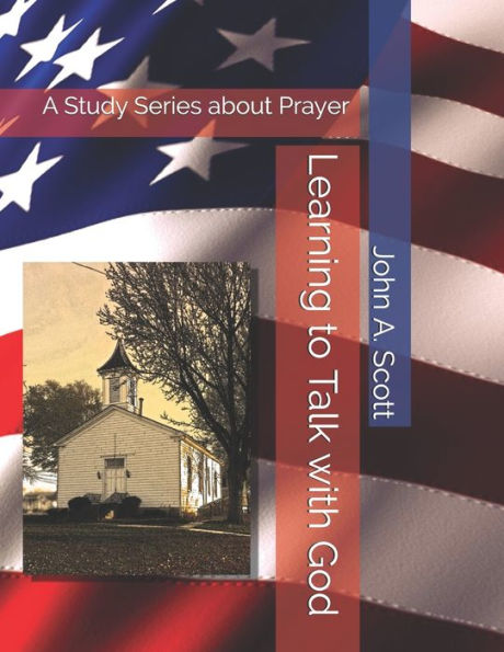 Learning to Talk with God: A Study Series about Prayer