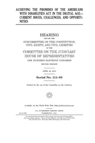 Achieving the promises of the Americans with Disabilities Act in the digital age: current issues, challenges, and opportunities