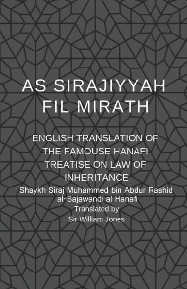 As Sirajiyyah Fil Mirath: English Translation of the famous Hanafi treatise on Law of inheritance