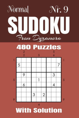 Normal Sudoku Nr 9 480 Puzzles With Solution By From Dyzamora Paperback Barnes Noble