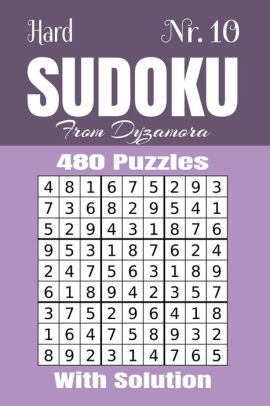 Hard Sudoku Nr 10 480 Puzzles With Solution By From Dyzamora Paperback Barnes Noble