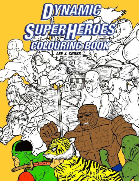 Dynamic Superheroes Colouring Book