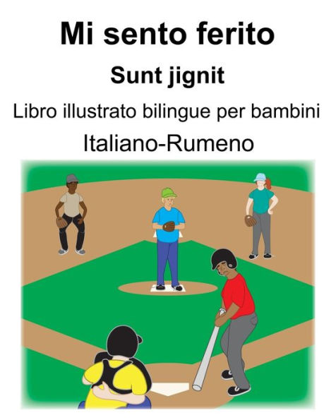 Italiano-Rumeno Mi sento ferito/Sunt jignit Libro illustrato bilingue per bambini