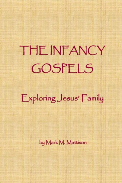 The Infancy Gospels: Exploring Jesus' Family