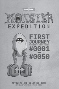 Title: matjuse Monster Expedition First Journey: Monster Sightings #0001 to #0050 Activity and coloring book With Illustrations by Mathias Jüsche English Version, Author: Mathias Jüsche