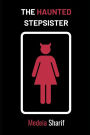 The Haunted Stepsister