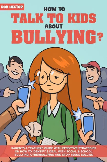 How To Talk To KIDS About Bullying: Parents & teachers guide with ...